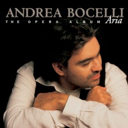 Aria: The Opera Album album by Andrea Bocelli