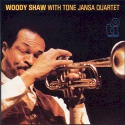 Woody Shaw with the Tone Jansa Quartet album by Woody Shaw