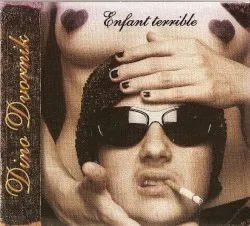Enfant terrible album by Dino Dvornik
