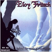 Behind the Walls of Imagination album by Eloy Fritsch