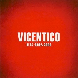 Hits 2002-2008 album by Vicentico