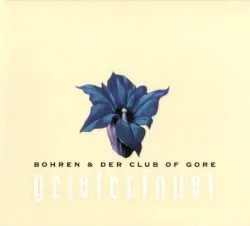 Geisterfaust album by Bohren & der Club of Gore