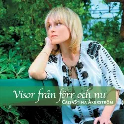 Visor från förr och nu album by CajsaStina Åkerström