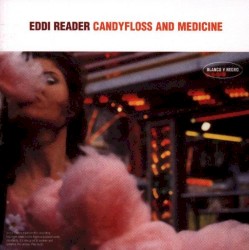 Candyfloss and Medicine album by Eddi Reader