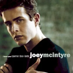 I Love You Came Too Late album by Joey McIntyre