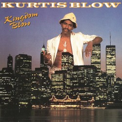 Kingdom Blow album by Kurtis Blow