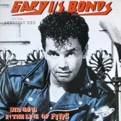 Standing in the Line of Fire album by Gary U.S. Bonds