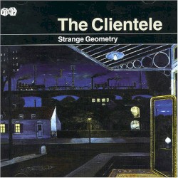 Strange Geometry album by The Clientele