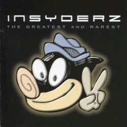 The Greatest and Rarest album by The Insyderz