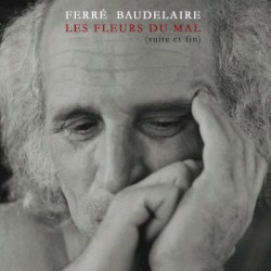 Les Fleurs du mal (suite et fin) album by Léo Ferré