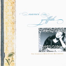 The Complete MCA Studio Recordings album by Nanci Griffith