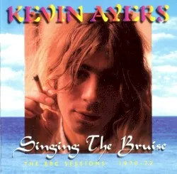 Singing The Bruise album by Kevin Ayers