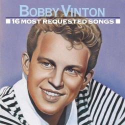 16 Most Requested Songs album by Bobby Vinton