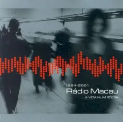 A Vida num só Dia album by Rádio Macau