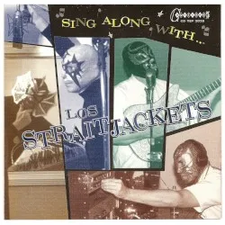 Sing Along with Los Straitjackets