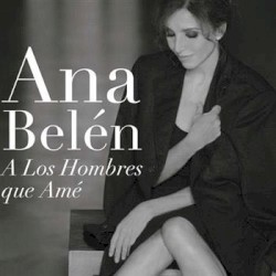 A los hombres que amé album by Ana Belén