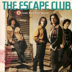 Shake for the Sheik album by The Escape Club