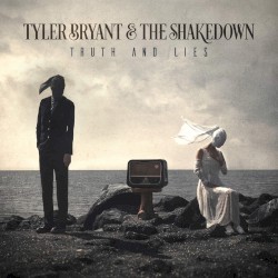Truth and Lies album by Tyler Bryant & the Shakedown