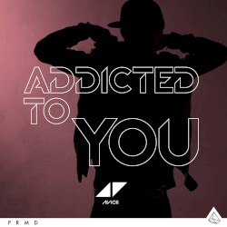 Addicted to You album by Avicii