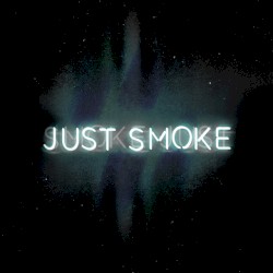 Just Smoke album by Mumford & Sons