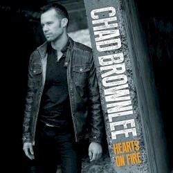 Hearts on Fire album by Chad Brownlee