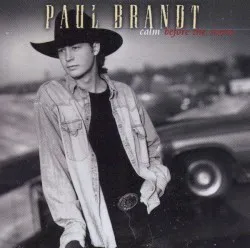 Calm Before the Storm album by Paul Brandt