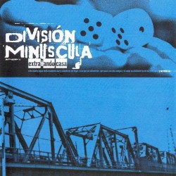Extrañando casa album by División Minúscula