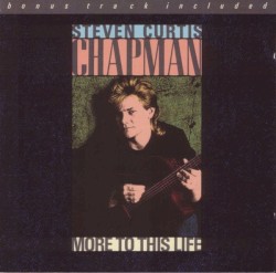 More to This Life album by Steven Curtis Chapman