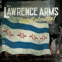 Oh! Calcutta! album by The Lawrence Arms