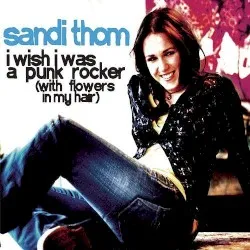 I Wish I Was a Punk Rocker (With Flowers in My Hair) album by Sandi Thom
