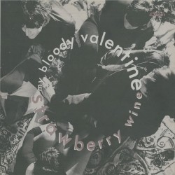 Strawberry Wine album by My Bloody Valentine
