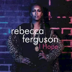 I Hope (Rebecca Ferguson song) album by Rebecca Ferguson