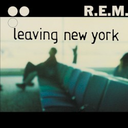 Leaving New York album by R.E.M.