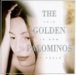 This Is How It Feels album by The Golden Palominos