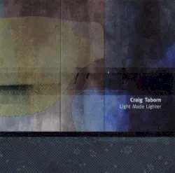 Light Made Lighter album by Craig Taborn