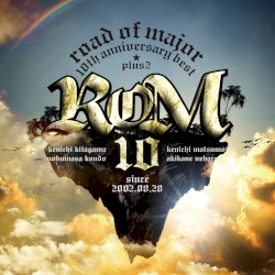 10th ANNIVERSARY BEST ★ Plus 2 album by Road of Major