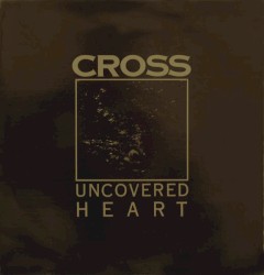 Uncovered heart album by Cross