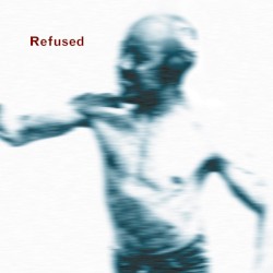 Songs to Fan the Flames of Discontent album by Refused