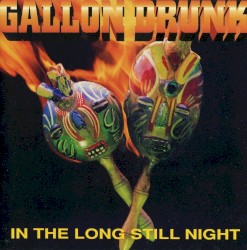In the Long Still Night album by Gallon Drunk