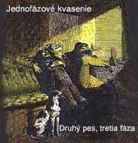 Druhý pes, tretia fáza album by Jednofázové kvasenie