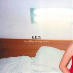 I'm Talking with My Mouth album by Hem