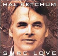 Sure Love album by Hal Ketchum