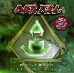 Hello from the Gutter – The Best of Overkill album by Overkill