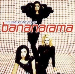 The Twelve Inches of Bananarama album by Bananarama