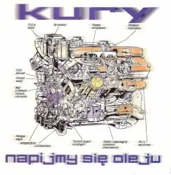 Napijmy się oleju album by Kury