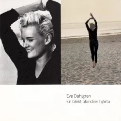 En blekt blondins hjärta album by Eva Dahlgren