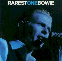 Rarest One Bowie album by David Bowie