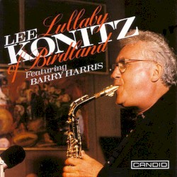 Lullaby of Birdland album by Lee Konitz