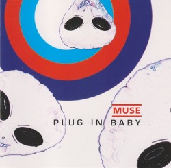 Plug in Baby album by Muse