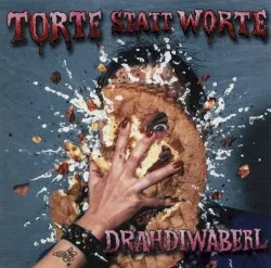 Torte statt Worte album by Drahdiwaberl